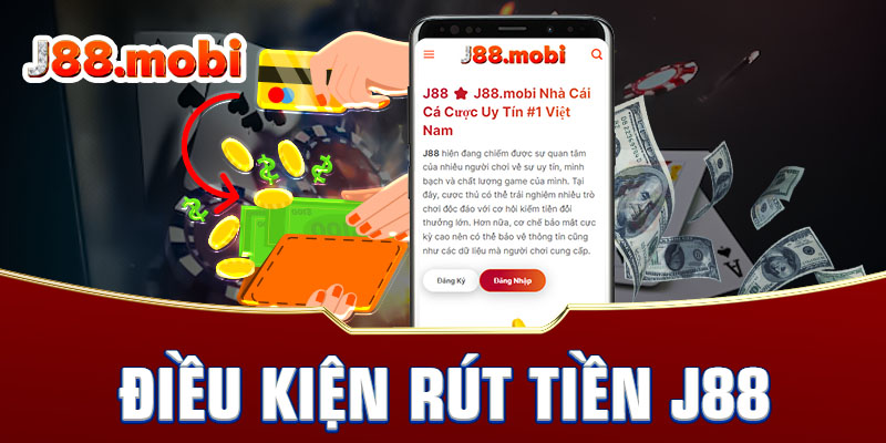 Các điều kiện rút tiền trên hệ thống nhà cái J88 Các điều kiện rút tiền trên hệ thống nhà cái J88