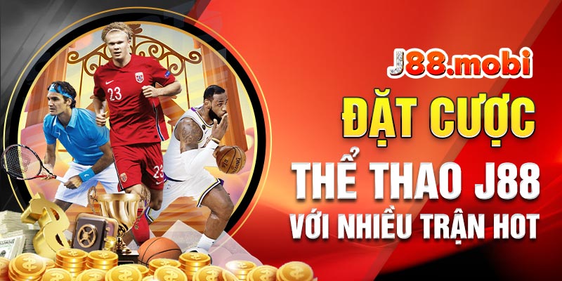 Đặt cược thể thao cực kỳ hot với nhiều trận hấp dẫn Đặt cược thể thao cực kỳ hot với nhiều trận hấp dẫn